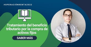 Tratamiento del beneficio tributario por la compra de activos fijos