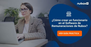 ¿Cómo crear un funcionario en el Software de Remuneraciones de Nubox?