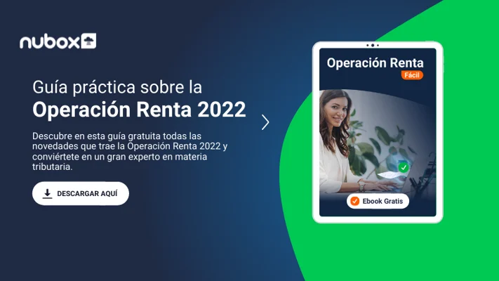 Aprende aquí sobre la Operación Renta 2022