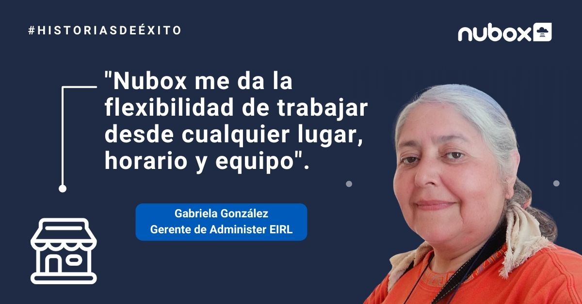 Gabriela González: Con Nubox trabajo desde cualquier lugar